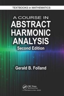 A Course In Abstract Harmonic Analysis