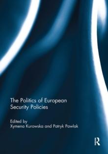 The Politics of European Security Policies