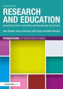 Research and Education : An Introduction to Methods, Approaches and Processes