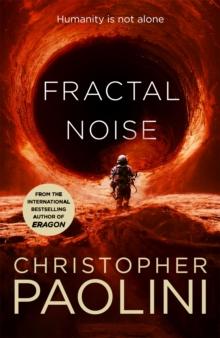 Fractal Noise : A blockbuster space opera set in the same world as the bestselling To Sleep in a Sea of Stars