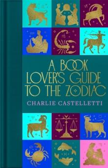 A Book Lover's Guide to the Zodiac