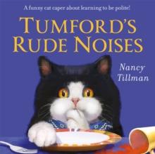 Tumford's Rude Noises : A funny cat caper about learning to be polite!