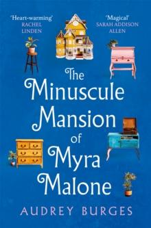 The Minuscule Mansion of Myra Malone : One of the most enchanting and magical stories you'll read all year