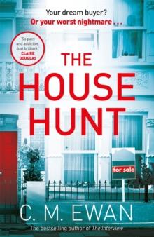 The House Hunt : A heart-pounding thriller that will keep you turning the pages from the acclaimed author of The Interview