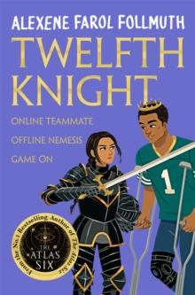 Twelfth Knight : a YA romantic comedy from the bestselling author of The Atlas Six