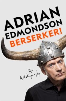 Berserker! : The deeply moving and brilliantly funny memoir from one of Britain's most beloved comedians