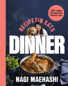 RecipeTin Eats: Dinner : 150 Recipes from Australia's Favourite Cook