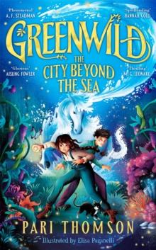 Greenwild: The City Beyond the Sea : The City Beyond the Sea