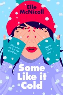 Some Like it Cold : A Cosy YA Romance That Will Melt Your Heart