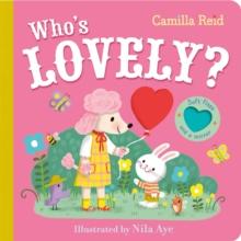 Who's Lovely? : An Interactive Lift the Flap Book for Toddlers