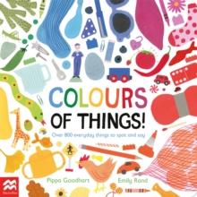 Colours of Things! : Over 800 everyday things to spot and say