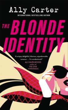 The Blonde Identity : a fast-paced, hilarious road-trip rom-com, from New York Times bestselling author