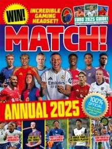 Match Annual 2025 : The UK's Best-selling Football Annual!