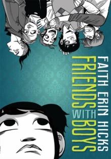 Friends With Boys : A Coming of Age YA Graphic Novel with a Paranormal Twist