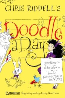 Chris Riddell's Doodle-a-Day : Something to Draw, Colour In or Doodle - For Every Day of the Year!