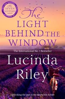 The Light Behind The Window : A Breathtaking Story Of Love And War From The Bestselling Author Of The Seven Sisters Series