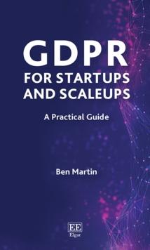 GDPR for Startups and Scaleups : A Practical Guide