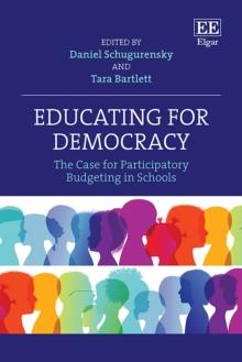 Educating for Democracy : The Case for Participatory Budgeting in Schools