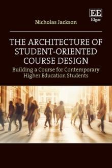 Architecture of Student-Oriented Course Design : Building a Course for Contemporary Higher Education Students