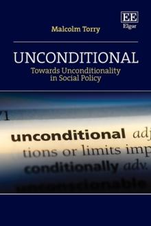 Unconditional : Towards Unconditionality in Social Policy