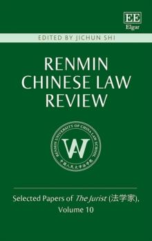 Renmin Chinese Law Review : Selected Papers of The Jurist (???), Volume 10