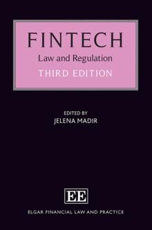 FinTech : Law and Regulation, 3rd edition