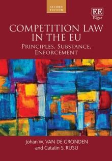 Competition Law in the EU : Principles, Substance, Enforcement: Second Edition