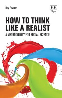 How to Think Like a Realist : A Methodology for Social Science