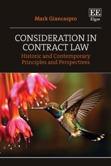 Consideration in Contract Law : Historic and Contemporary Principles and Perspectives