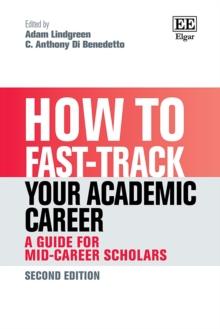 How to Fast-track your Academic Career : A Guide for Mid-Career Scholars: Second Edition