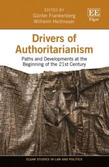 Drivers of Authoritarianism : Paths and Developments at the Beginning of the 21st Century