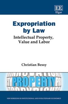 Expropriation by Law : Intellectual Property, Value and Labor