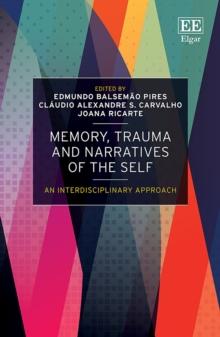 Memory, Trauma and Narratives of the Self : An Interdisciplinary Approach