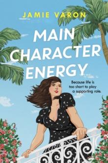 Main Character Energy : A fun, touching and escapist rom-com set in the French Riviera