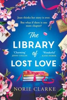 The Library of Lost Love : The most charming, uplifting story of new beginnings NEW for 2024