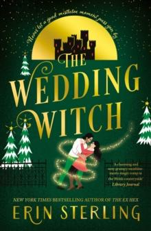 The Wedding Witch : The new bewitching rom-com from the author of the TikTok hit, THE EX HEX!