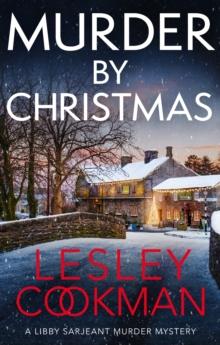 Murder by Christmas : A Libby Sarjeant Murder Mystery