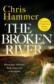 The Broken River : the page-turning new mystery from the award-winning author of Scrublands