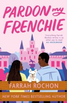 Pardon My Frenchie : The new enemies-to-lovers rom-com guaranteed to make you swoon!