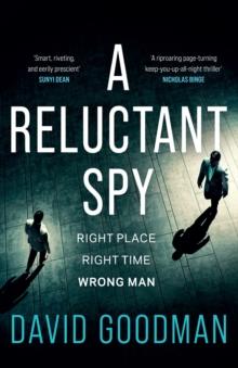 A Reluctant Spy : A gripping spy thriller debut