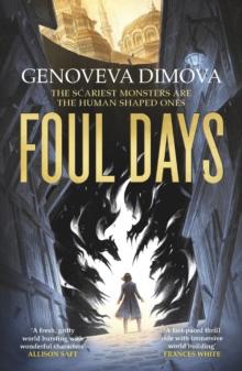 Foul Days : Book One of The Witch's Compendium of Monsters