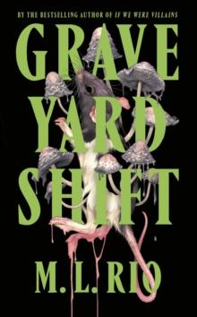 Graveyard Shift : the highly anticipated new book by the author of the BookTok sensation If We Were Villains