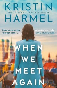 When we Meet Again : A sweeping and heart-breaking WW2 novel from a New York Times bestselling author