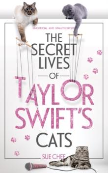 The Secret Lives of Taylor Swift s Cats