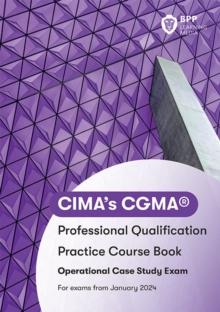 CIMA Operational E1, F1 & P1 Integrated Case Study : Practice Workbook