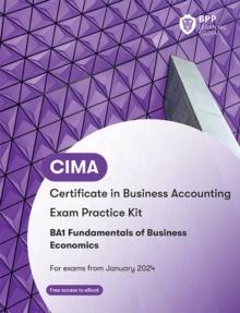 CIMA BA1 Fundamentals of Business Economics : Exam Practice Kit