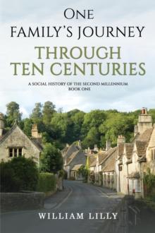 One Familys Journey Through Ten Centuries : A social history of the second millennium  Book One