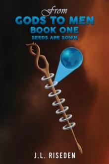 From Gods to Men : Book One - Seeds Are Sown