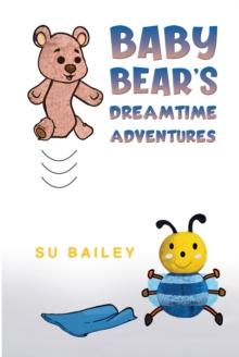 Baby Bear's Dreamtime Adventures