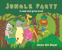 Jungle Party : A read and grow book